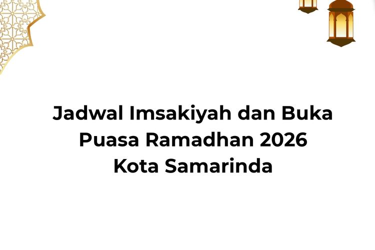 Jadwal imsak dan buka puasa Ramadhan 2026 Kota Samarinda