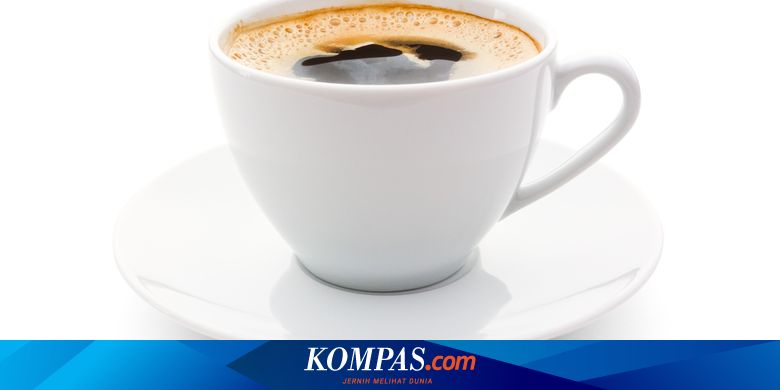 Detoks Kopi Ini Efeknya Pada Kesehatan Tubuh Halaman All Kompas Com