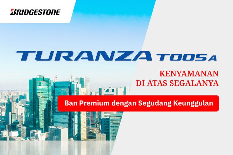 Bridgestone Turanza T005A dilengkapi berbagai teknologi unggulan. 