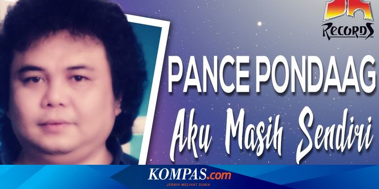 Lirik Lagu Aku Masih Sendiri Pance Pondaag Demi cinta dan kesetiaan mp3 & mp4. lirik lagu aku masih sendiri pance