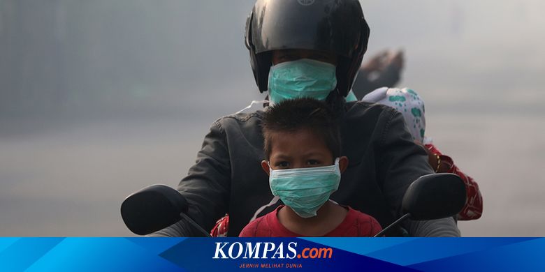 Pekanbaru Dikepung Asap Pekat Ini Bahayanya Untuk Kesehatan Halaman All Kompas Com