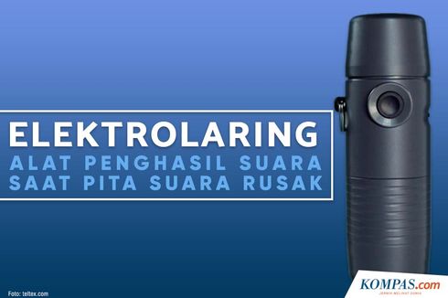 INFOGRAFIK: Mengenal Elektrolaring, Alat Penghasil Suara Saat Pita Suara Rusak