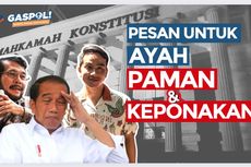 GASPOL! Hari Ini: Dari Paman untuk Gibran, Raih Tahta Lewat Mahkamah Keluarga?