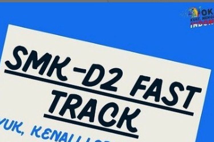 Penjelasan SMK-D2 Fast Track atau D2 jalur cepat.