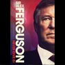 Sinopsis Film Sir Alex Ferguson: Never Give In, Film Biografi Sir Alex