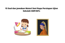 15 Soal dan Jawaban Materi Seni Rupa Persiapan Ujian Sekolah SMP/MTs