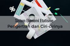 Sistem Ekonomi Etatisme: Pengertian dan Ciri-cirinya