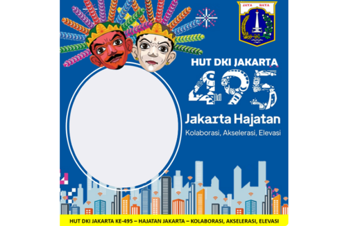 35 Link Download Twibbon HUT Jakarta ke-495 dan Cara Pakainya