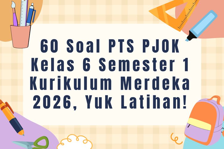 60 Soal PTS PJOK Kelas 6 Semester 1 Kurikulum Merdeka 2026, Yuk Latihan!