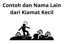 Contoh dan Nama Lain dari Kiamat Kecil