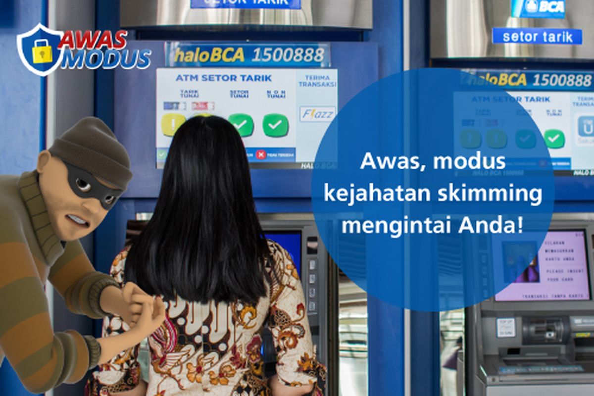 Skimming adalah salah satu modus kejahatan. Simak cara pencegahan skimming, Pahami pula ciri-ciri rekening kena skimming.