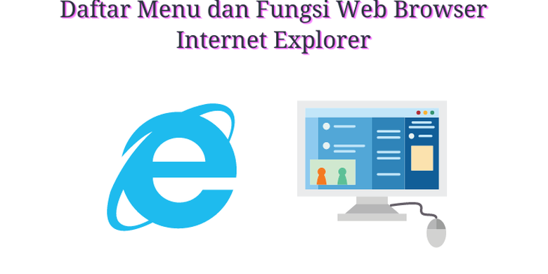 Daftar Menu Dan Fungsi Web Browser Internet Explorer