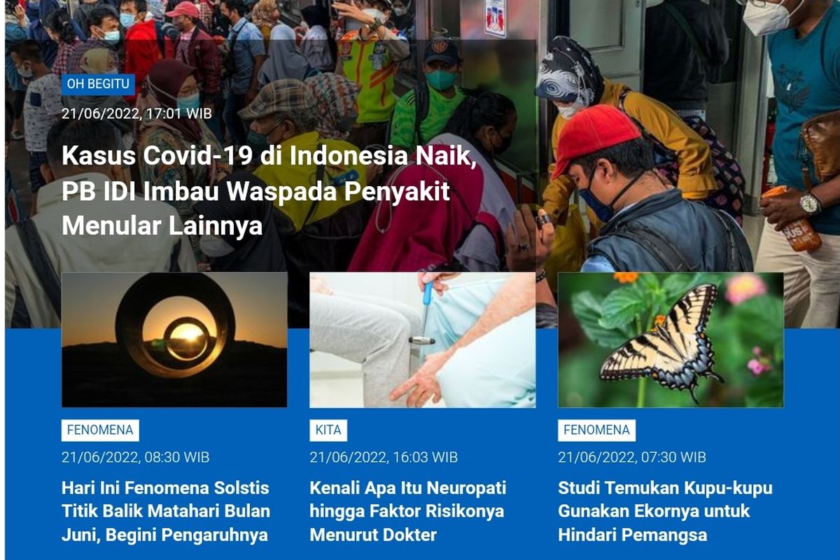 Tangkapan layar berita Populer Sains sepanjang Selasa (21/6/2022) hingga Rabu (22/6/2022). Di antaranya kasus Covid-19 di Indonesia naik, fenomena Solstis Titik Balik Matahari, kenali apa itu neuropati dan ekor kupu-kupu untuk hindari pemangsa. 