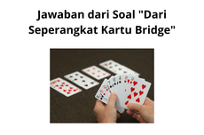 Jawaban dari Soal "Dari Seperangkat Kartu Bridge"