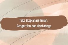 Teks Eksplanasi Ilmiah: Pengertian dan Contohnya