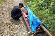 Kisah Nestapa Yuliana, Ditandu 37 Kilometer Lewati Bukit hingga Sungai demi Melahirkan di Puskesmas