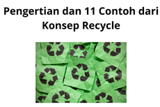 Pengertian dan 11 Contoh dari Konsep Recycle