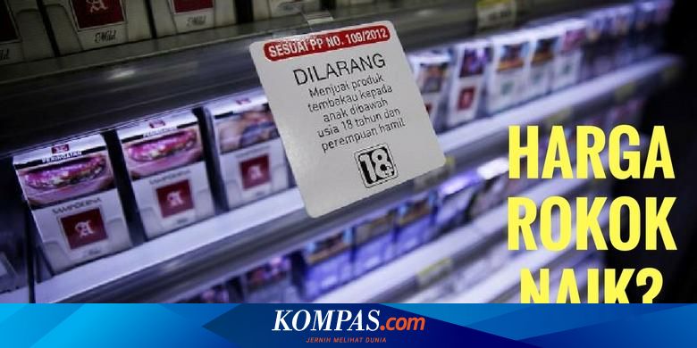 Ribut Ribut Harga Rokok Naik Berapa Target Pendapatan Cukai Rokok Pemerintah Tahun Depan