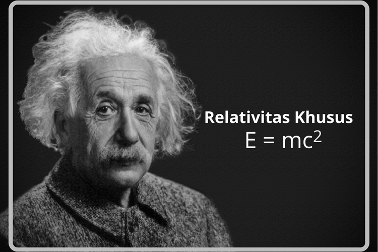 Einstein dan persamaan teori relativitas khususnya yang terkenal