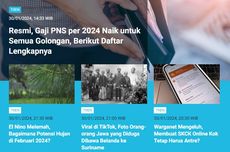 [POPULER TREN] Daftar Lengkap Kenaikan Gaji PNS Semua Golongan | Puncak Musim Hujan 2023/2024