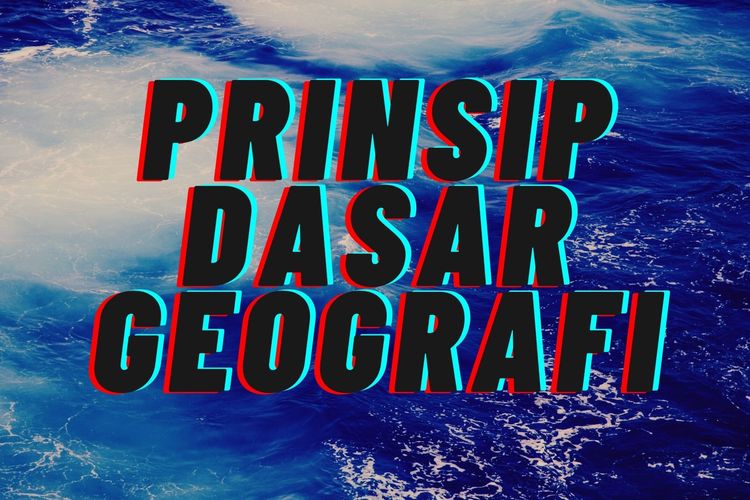 PrinsipPrinsip Dasar Geografi