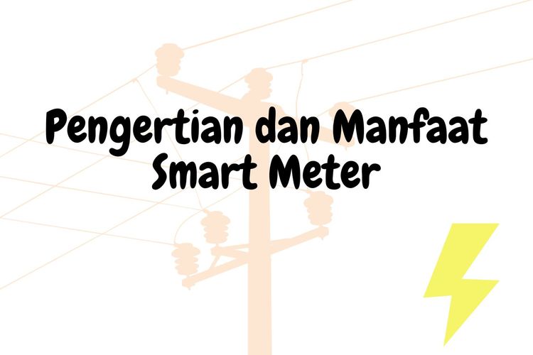 Pengertian dan Manfaat Smart Meter