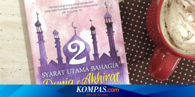 Pertanyaannya Sudahkah Anda Bahagia Dengan Sabar Dan Syukur Halaman All Kompas Com
