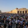 Israel Larang Shalat Id di Masjid Al Aqsa, Kali Pertama sejak 1967