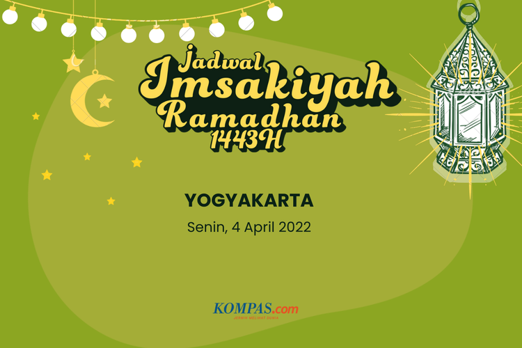 Berikut jadwal imsakiyah dan buka puasa bagi Anda yang berada di Kota Yogyakarta dan sekitarnya pada 4 April 2022.