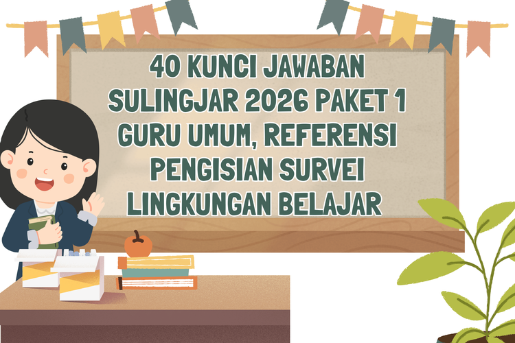 50 Kunci Jawaban Sulingjar 2026 Paket 1 Guru Umum, Referensi Pengisian Survei Lingkungan Belajar 
