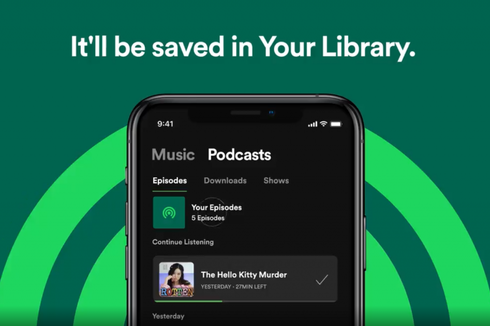 Spotify Punya Fitur untuk Simpan Episode Podcast Favorit