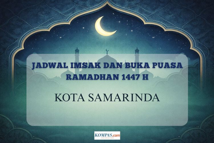 Jadwal imsak dan buka puasa Ramadhan 1447 Kota Samarinda.