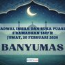 Jadwal Imsak dan Buka Puasa Kabupaten Banyumas Hari Ini, 20 Februari 2026