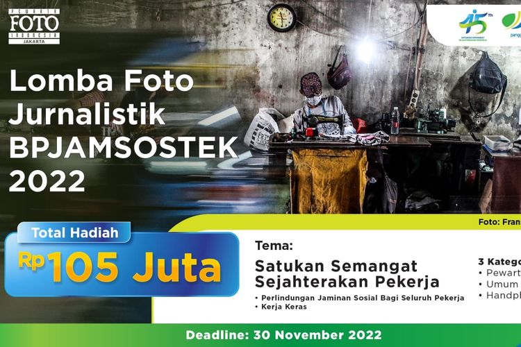 BP Jamsostek menggelar lomba fotografi bertema pekerja untuk jurnalis foto dan masyarakat umum dengan total hadiah Rp 105 juta.