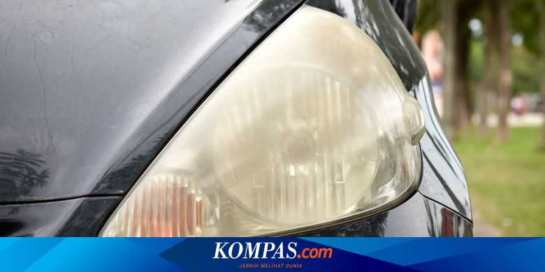  Buram  dan Menguning Rekondisi Lampu  Depan Mobil  Mulai Rp 