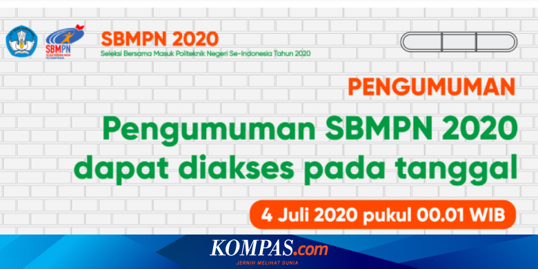 Cek Pengumuman Sbmpn 2020 4 Juli 2020 Pukul 00 01 Wib Di Sbmpn Politeknik Or Id Halaman All Kompas Com