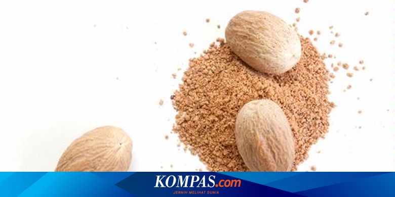Biji Pala Untuk Vitalitas Lelaki Halaman All Kompas Com
