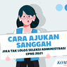 INFOGRAFIK: Cara Mengajukan Sanggahan Hasil Seleksi Administrasi CPNS 2021