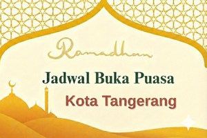 Jadwal Buka Puasa Kota Tangerang Hari Ini 19 Februari 2026