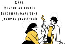 Cara Mengidentifikasi Informasi dari Teks Laporan Percobaan