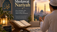 Sholawat Nariyah: Arab, Latin, Arti, Keutamaan, dan Cara Mengamalkannya