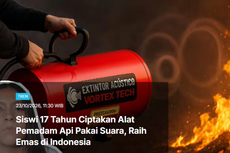 [POPULER TREN] Pelajar Bikin Alat Pemadam Api Pakai Suara | Pemindai KLIA Tak Bisa Deteksi Narkoba