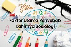 Faktor Utama Penyebab Lahirnya Sosiologi