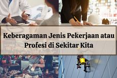 Keberagaman Jenis Pekerjaan atau Profesi di Sekitar Kita