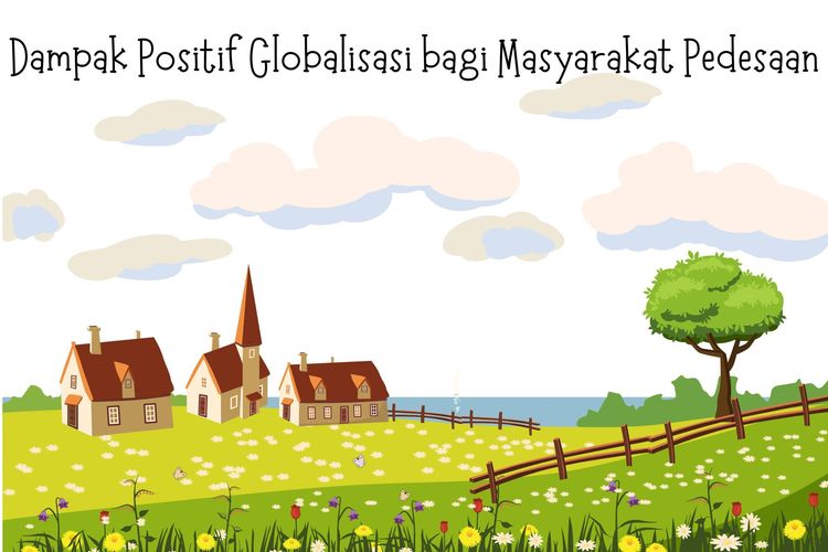 Ilustrasi dampak positif dari globalisasi bagi masyarakat pedesaan