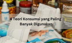 4 Teori Konsumsi yang Paling Banyak Digunakan