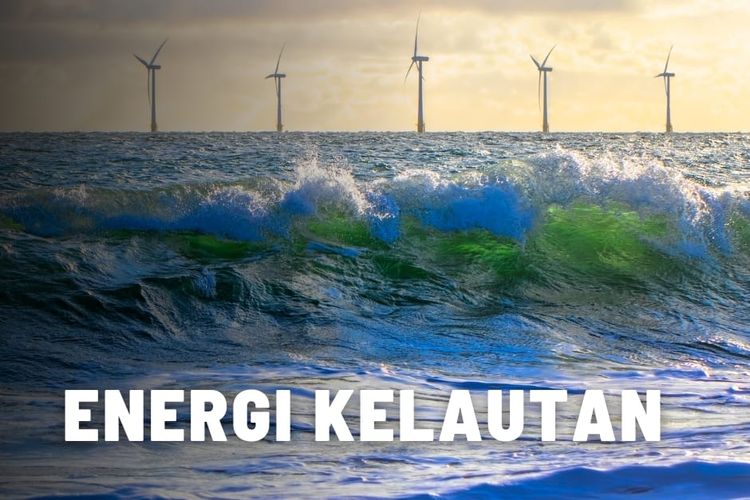 Energi Kelautan: Pengertian dan Sumber Energinya