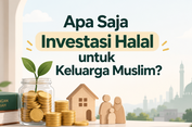 Investasi Halal untuk Keluarga Muslim, Apa Saja Pilihannya?