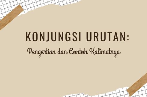 Konjungsi Urutan: Pengertian dan Contoh Kalimatnya