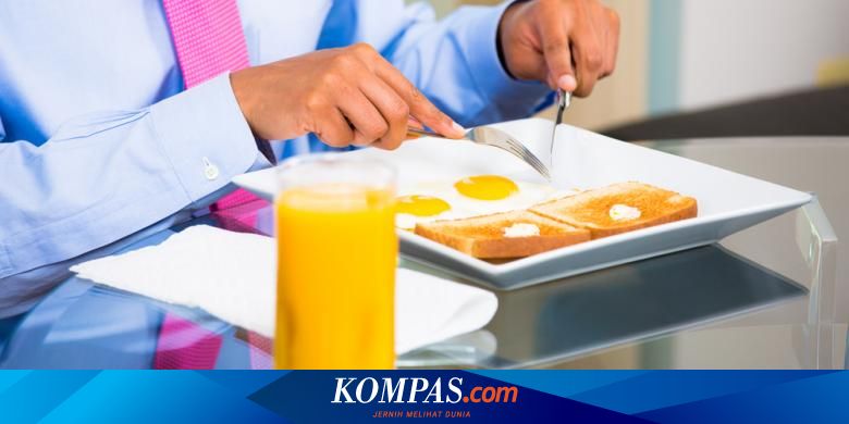 Kenapa Sering Tak Nafsu Makan Saat Sarapan